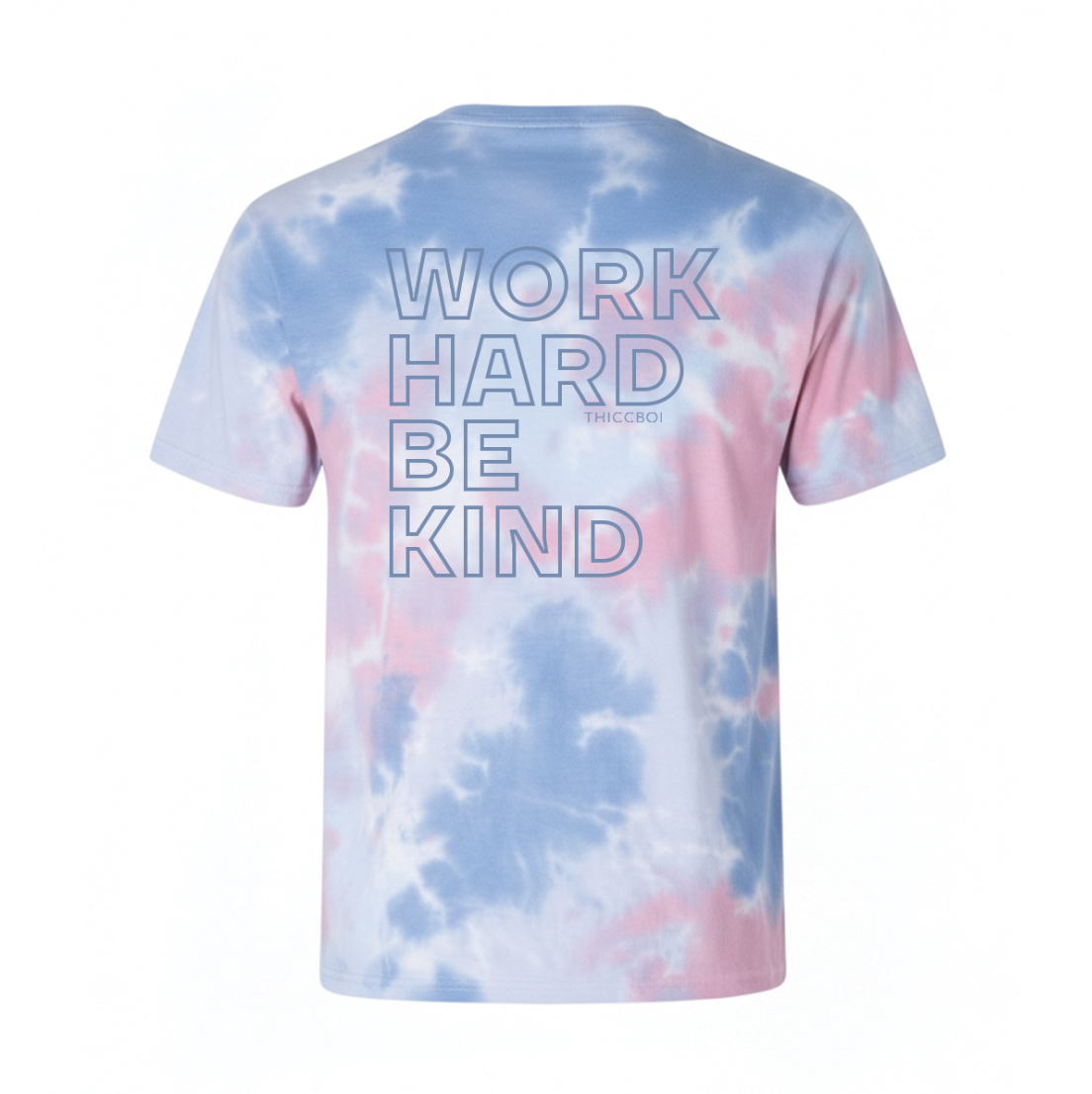 ThiccBoi Zephyr Tie Dye Work Hard T-shirt *Earned