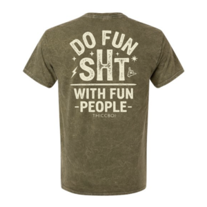ThiccBoi Do Fun SHT Mineral Green Unisex Shirt